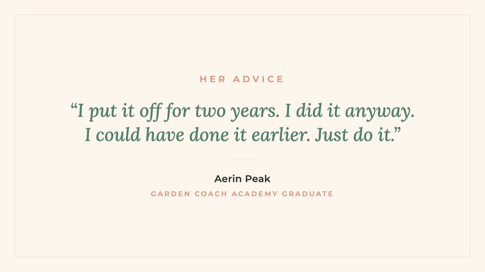 Quote: Her advice. Just do it.